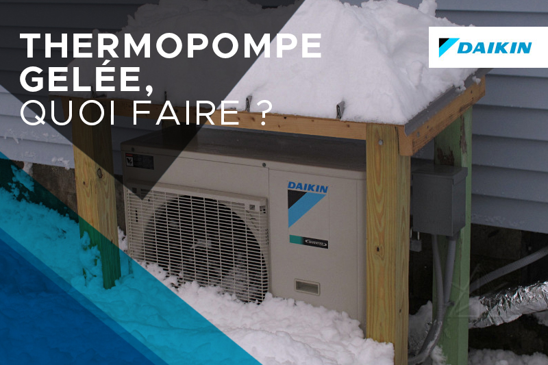 Thermopompe givrée ou gelée durant l’hiver : que faire?