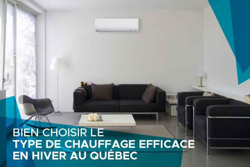 Choisir son type de chauffage efficace pour le Québec
