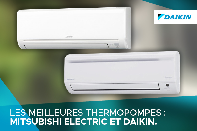 Quelle est la meilleure thermopompe sur le marché?