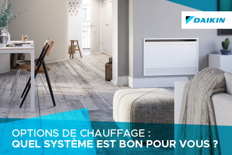Différentes options de chauffage