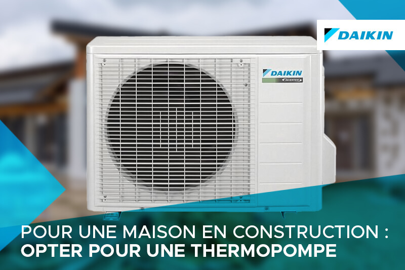 Quel système de climatisation utiliser pour une nouvelle maison en construction?